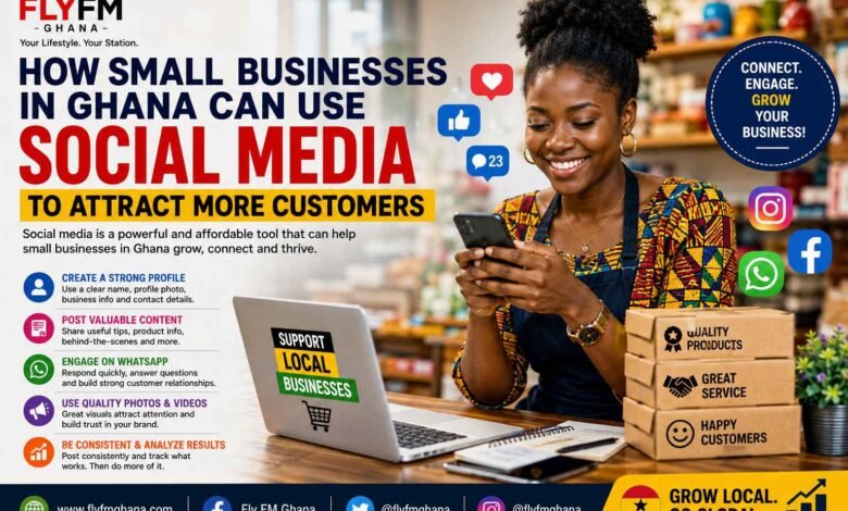 How Small Businesses in Ghana Can Use Social Media to Attract Customers