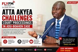 Samuel Atta Akyea Questions Court Proceedings in Adu-Boahen Case