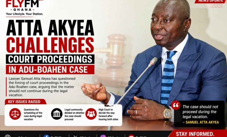 Samuel Atta Akyea Questions Court Proceedings in Adu-Boahen Case