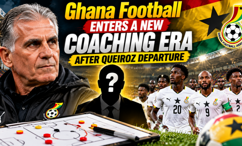 Ghana Football Enters a New Coaching Era After Queiroz Departure